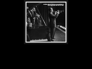 The Columbia and RCA Victor Live Recordings of Louis Armstrong and the All Stars